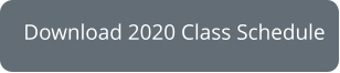 Download 2020 Class Schedule